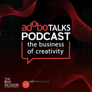 ADOBO Talks Podcast: The Business Of Creativity by adobo magazine + The Pod Network + HIT Productions