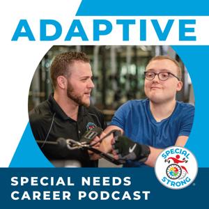 Adaptive Special Needs Career Podcast by Daniel Stein