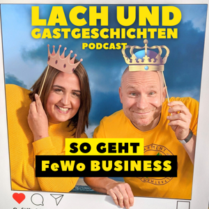 Lach und Gastgeschichten - Ferienwohnung mit Erfolg vermieten