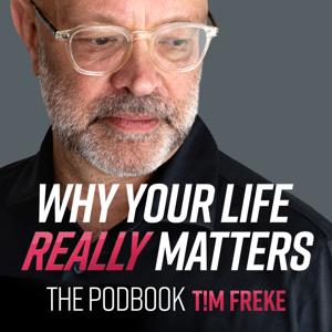 Why Your Life Really Matters