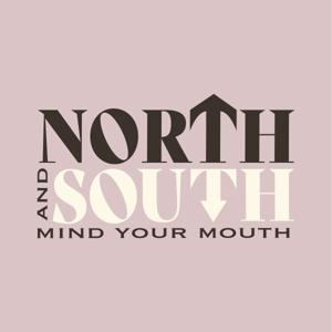 North & South (Mind Your Mouth)