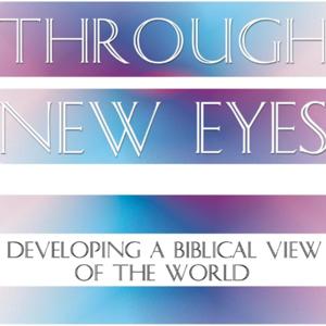 Through New Eyes by James B. Jordan: The Podcast