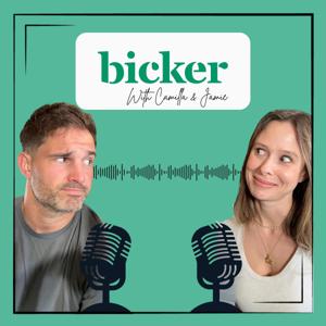 BICKER with Camilla and Jamie