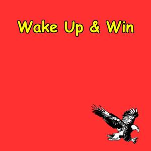 Wake Up & Win | Daily Pep Talks