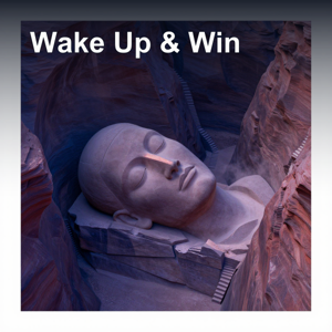 Wake Up & Win | Daily Pep Talks