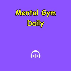 Mental Gym Daily | Train Your Toughness