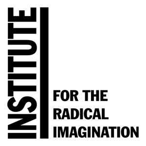 Institute for the Radical Imagination