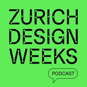 Zurich Design Weeks Podcast