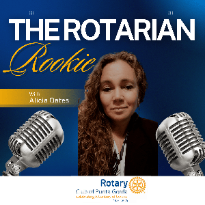 The Rotarian Rookie Podcast