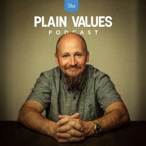 Plain Values Podcast