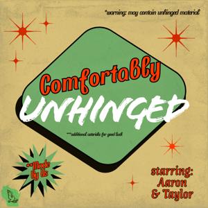 Comfortably Unhinged