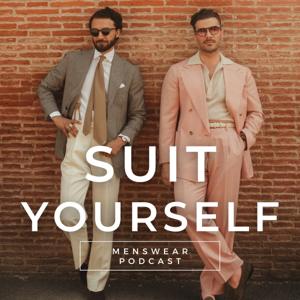 SUIT YOURSELF - a menswear podcast by Michal Gronowski and Jordan Urgin