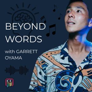Beyond Words with Garrett Oyama by Garrett Oyama, MS, CCC-SLP