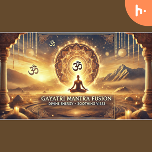 Gayatri mantra Fusion by Harry