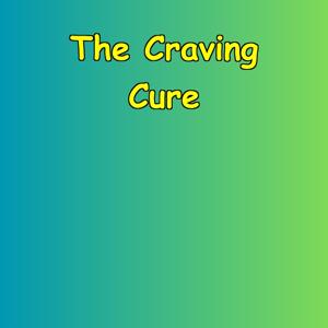 The Craving Cure