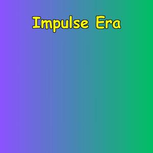 Impulse Era