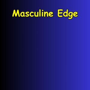 Masculine Edge | Power, Purpose & Presence