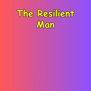 The Resilient Man | Daily Stoic Affirmations
