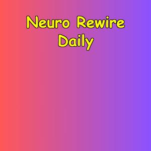 Neuro Rewire Daily