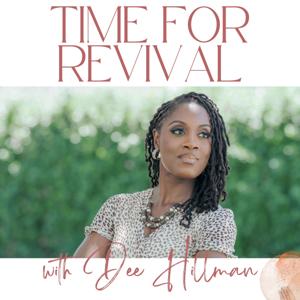 Time for Revival with Dee Hillman