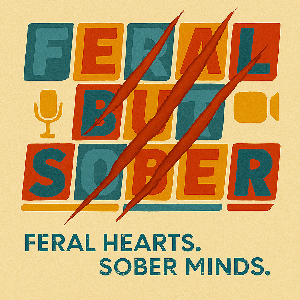 feral but sober