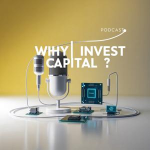 Why Invest Capital ?