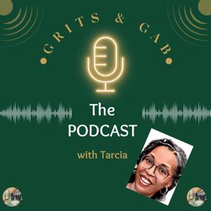 Grits & Gab: The Podcast