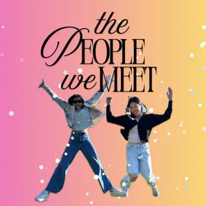 The People We Meet