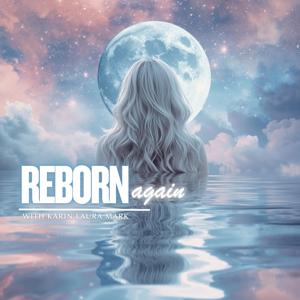 Reborn Again