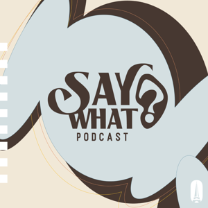 Say What? with Pastor Jacob Browning