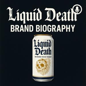 Liquid Death  - Brand Biography