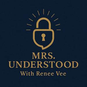 Mrs.Understood with Renee Vee