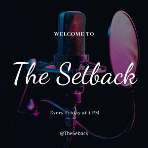 The SetBack Podcast