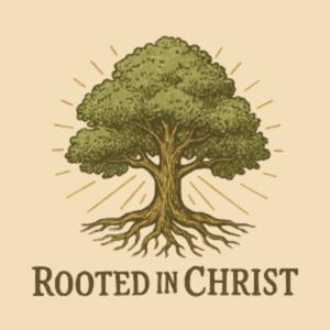 Rooted In Christ