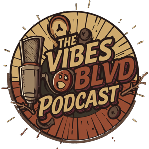 The Vibes Blvd Podcast