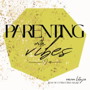 Parenting With Vibes