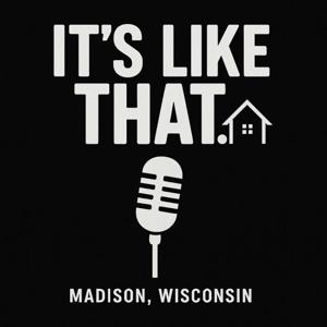 It's Like That Madison, WI
