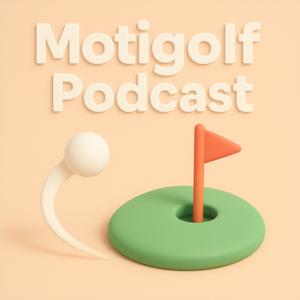 Motigolf | Golf Podcast