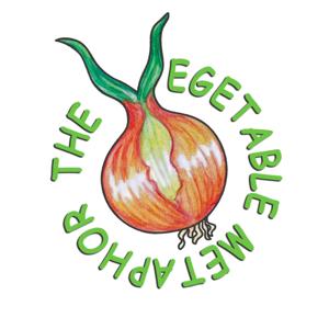 The vegetable metaphor