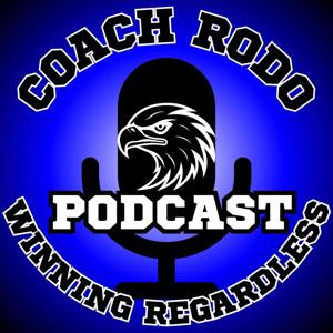 Coach Rodo's Winning Regardless