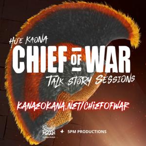 Hu‘e Kaona: Chief of War Talk Story Sessions by Kanaeokana