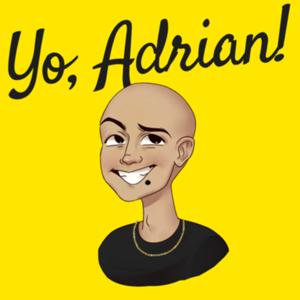 YO, ADRIAN!