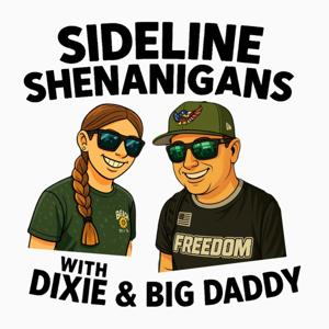 Sideline Shenanigans with Dixie and Big Daddy