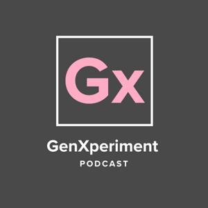 GenXperiment Podcast