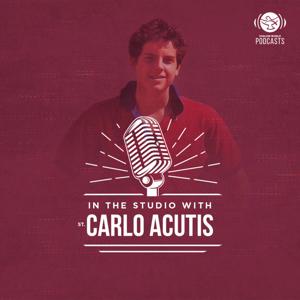In the Studio with Carlo Acutis | Shalom World by Shalom World Podcasts