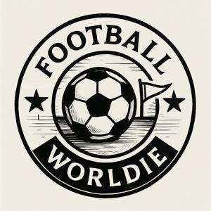 足球世界波 Football Worldie - Podcast by 強生