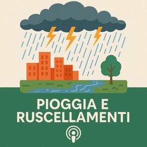 Pioggia e Ruscellamenti