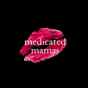 Medicated Mamas