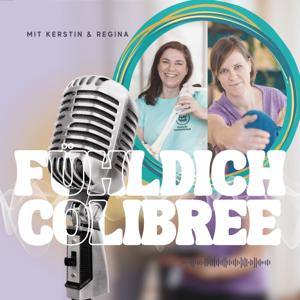 fühldich Colibree – der Podcast für Körperbewusstsein & Fussverstand