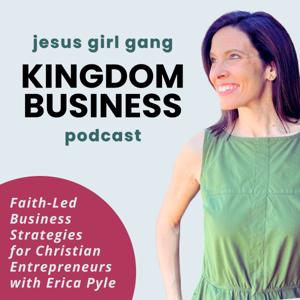 Jesus Girl Gang Kingdom Business Podcast | Faith-Led Strategies for Christian Entrepreneurs